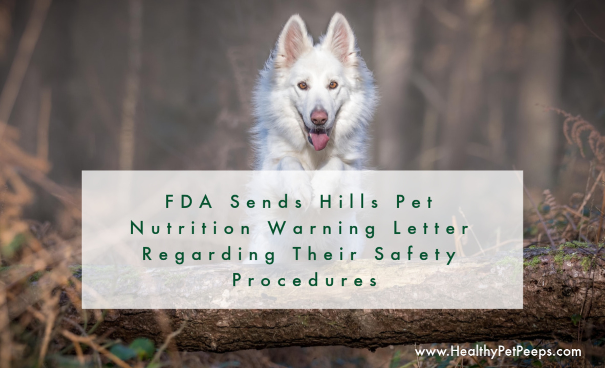 FDA Sends Hills Pet Nutrition Warning Letter Regarding Their Safety Procedures