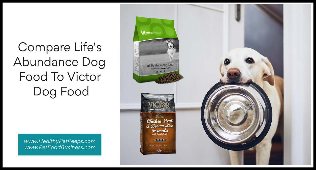 Compare Life’s Abundance Dog Food To Victor Dog Food