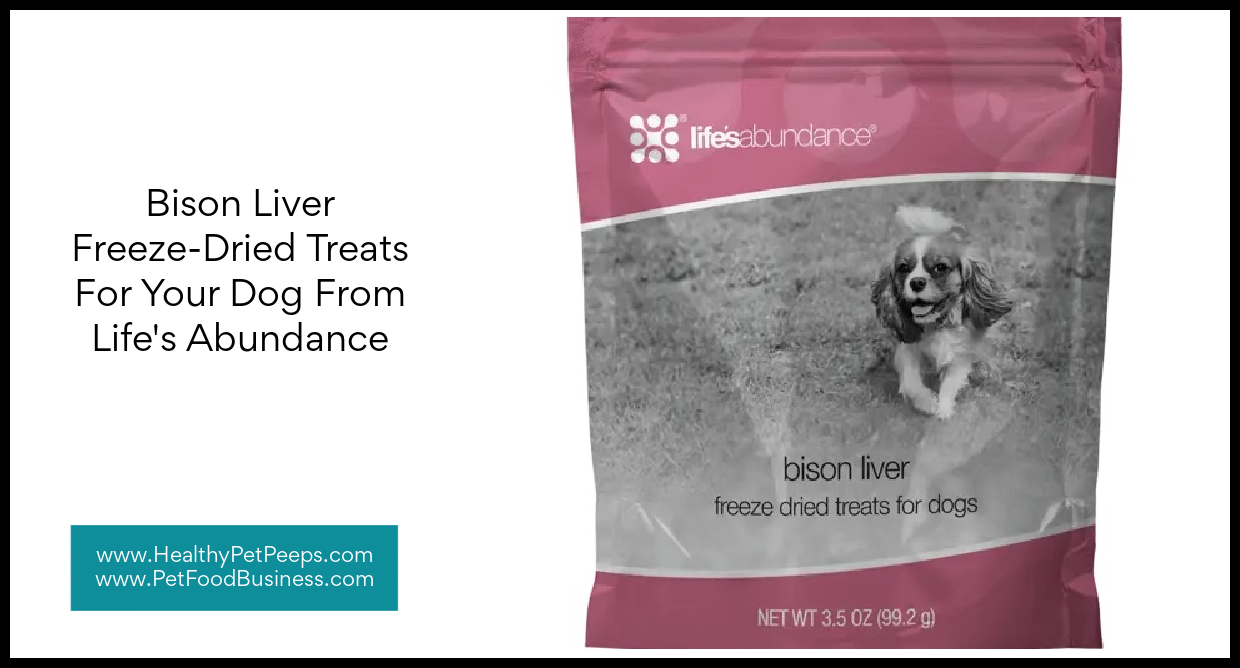 Bison Liver Freeze-Dried Treats For Your Dog From Life’s Abundance